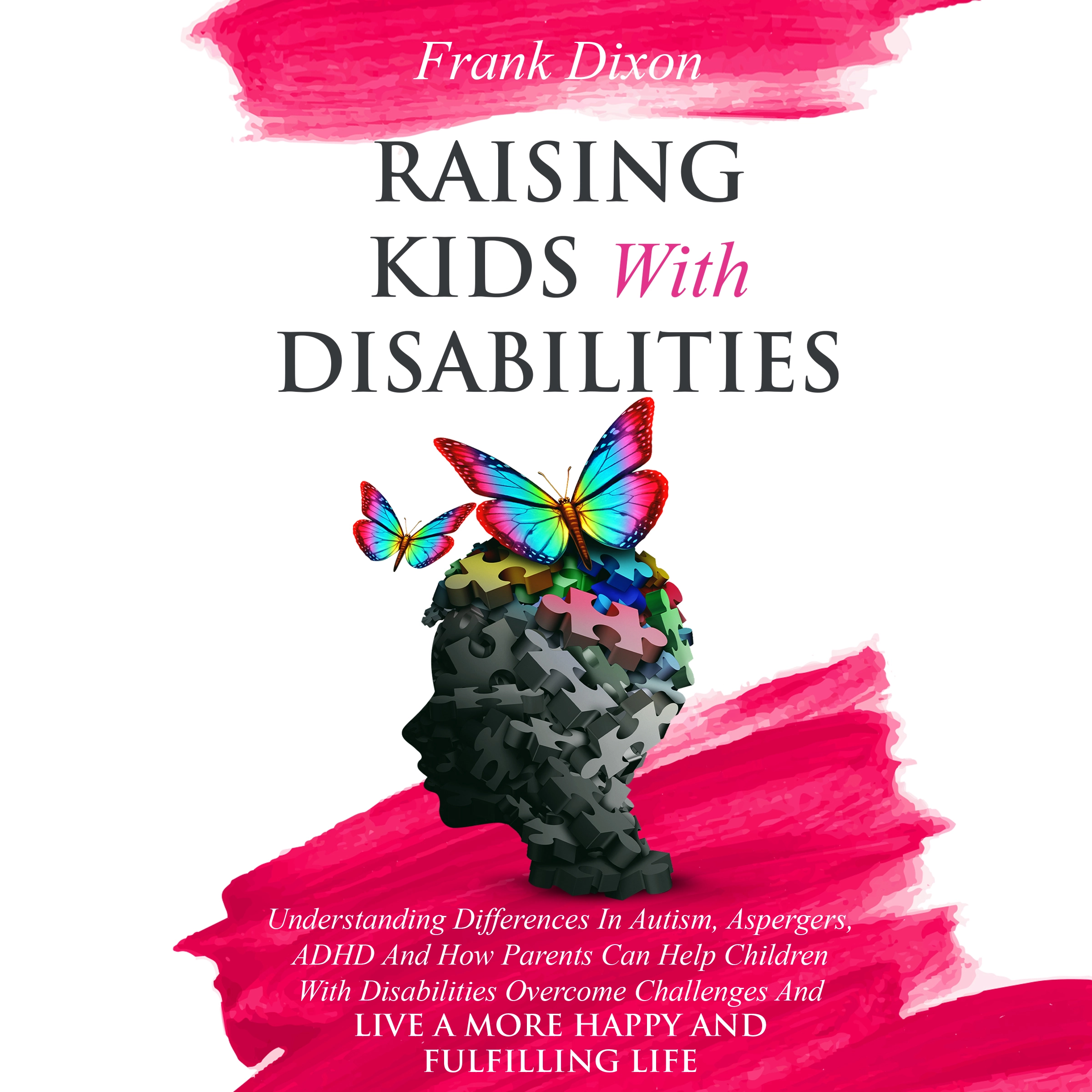 Raising Kids With Disabilities Audiobook by Frank Dixon