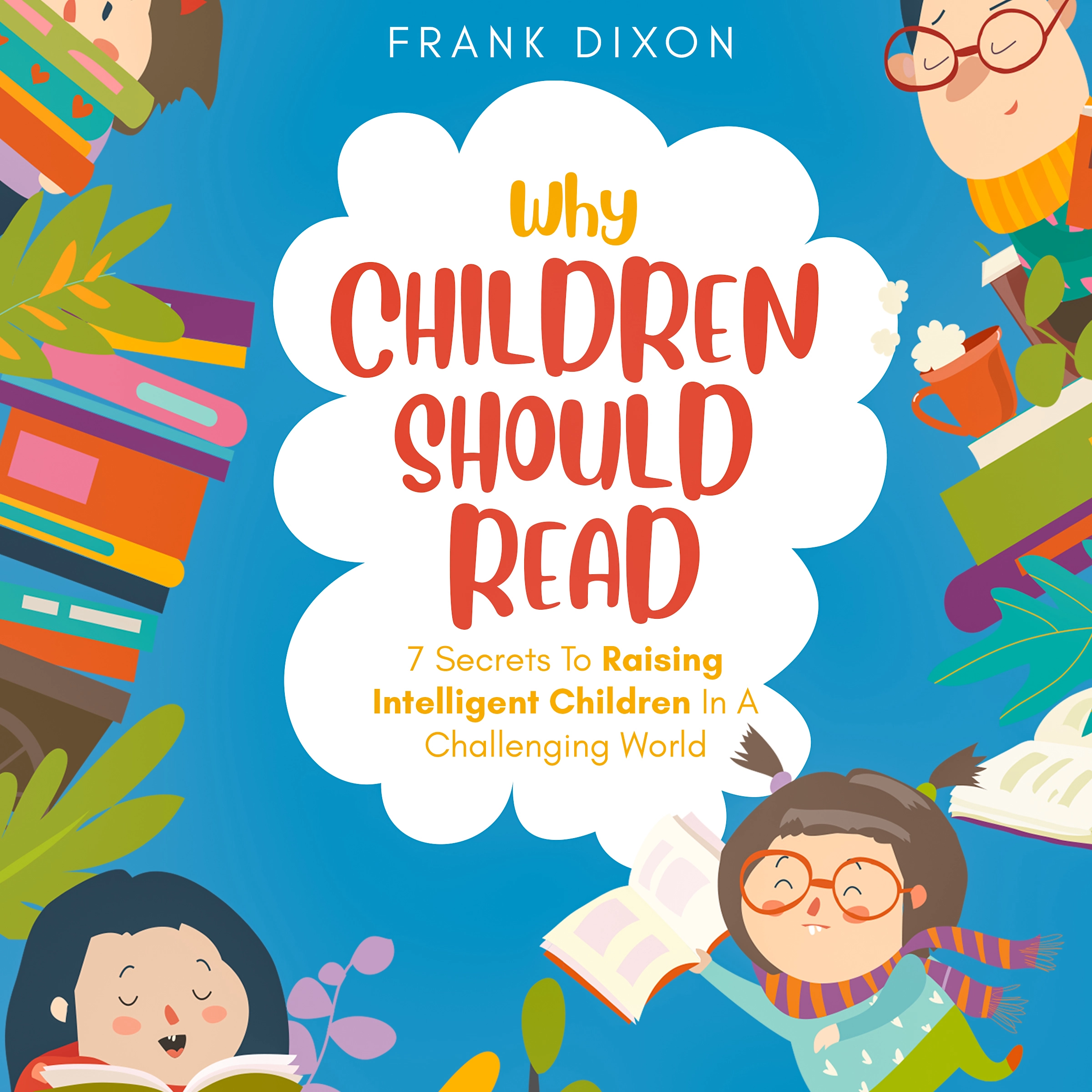 Why Children Should Read Audiobook by Frank Dixon