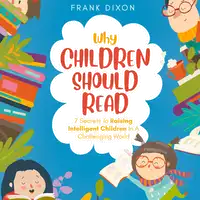 Why Children Should Read Audiobook by Frank Dixon