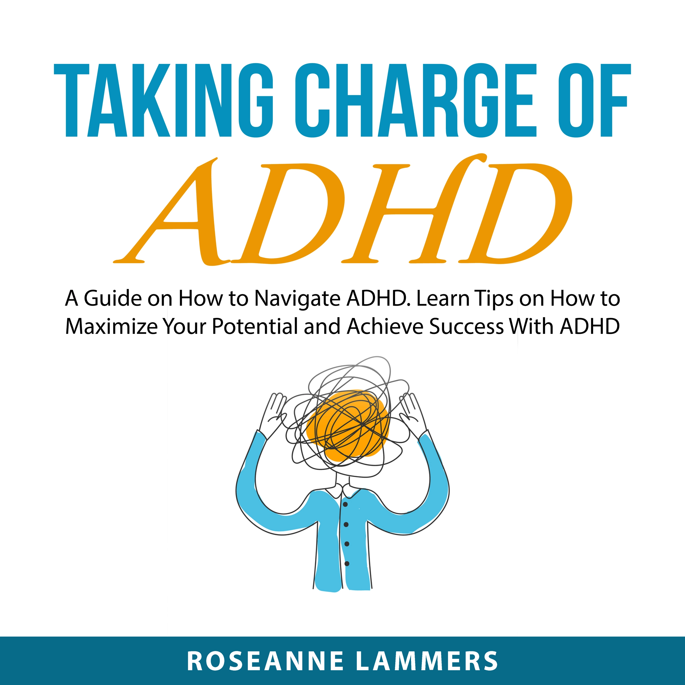 Taking Charge of ADHD by Roseanne Lammers