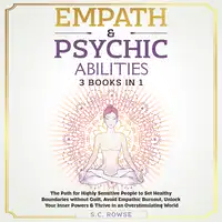 Empath & Psychic Abilities 3 Books in 1 Audiobook by S.C. Rowse