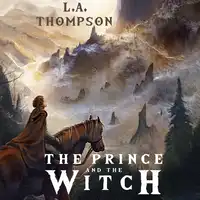 The Prince and the Witch Audiobook by L. A. Thompson