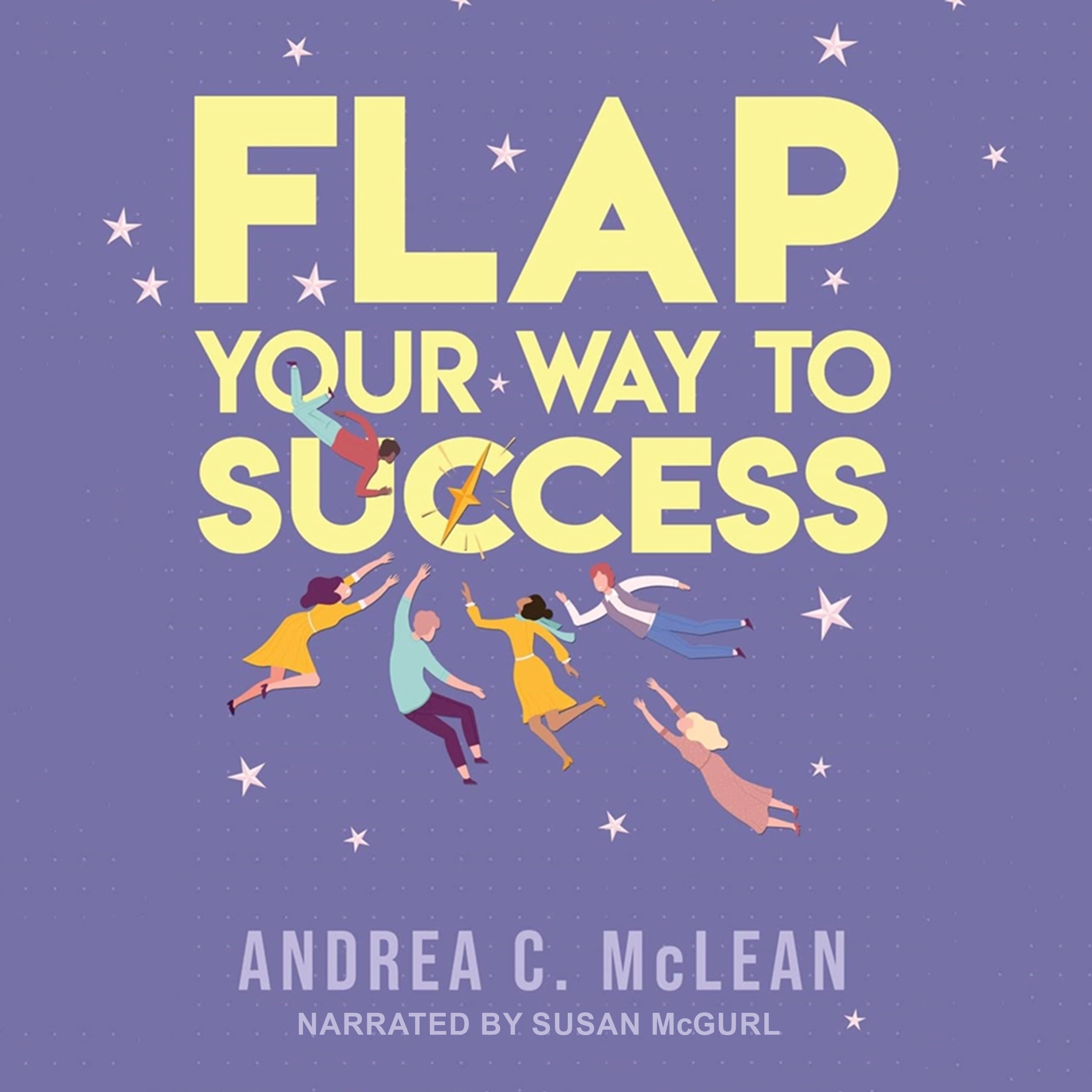 FLAP Your Way to Success by Andrea C. McLean Audiobook