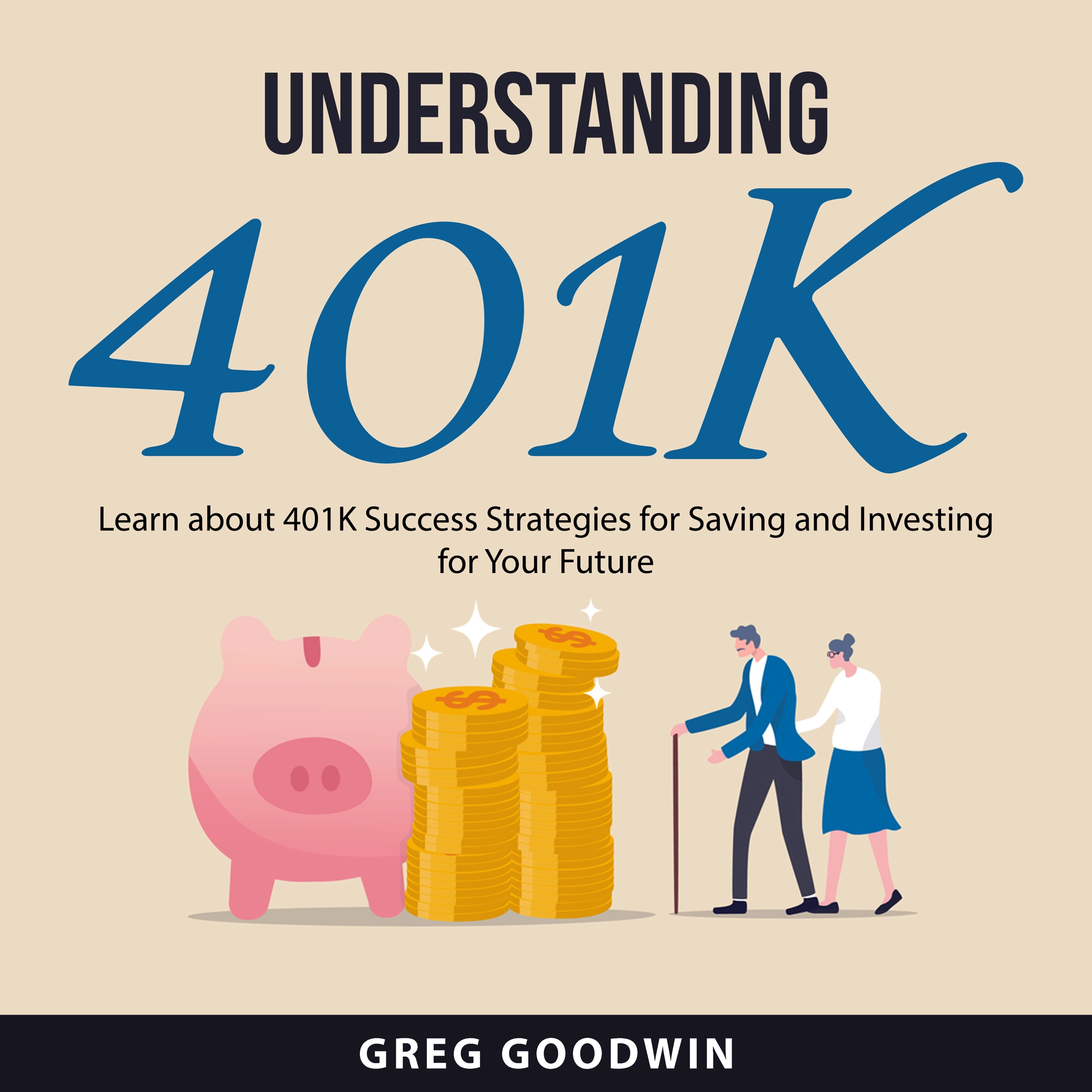 Understanding 401K by Greg Goodwin Audiobook