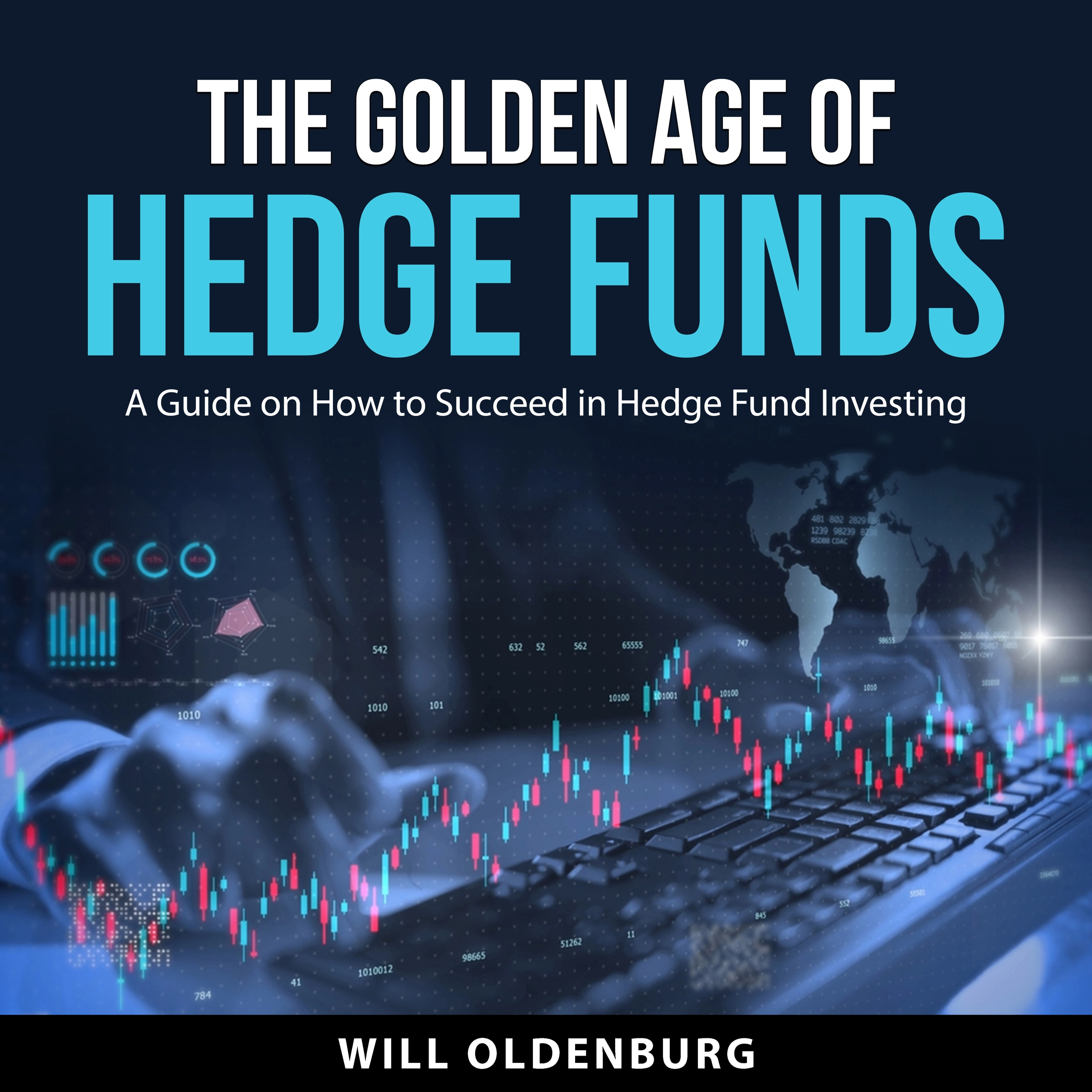 The Golden Age of Hedge Funds by Will Oldenburg Audiobook