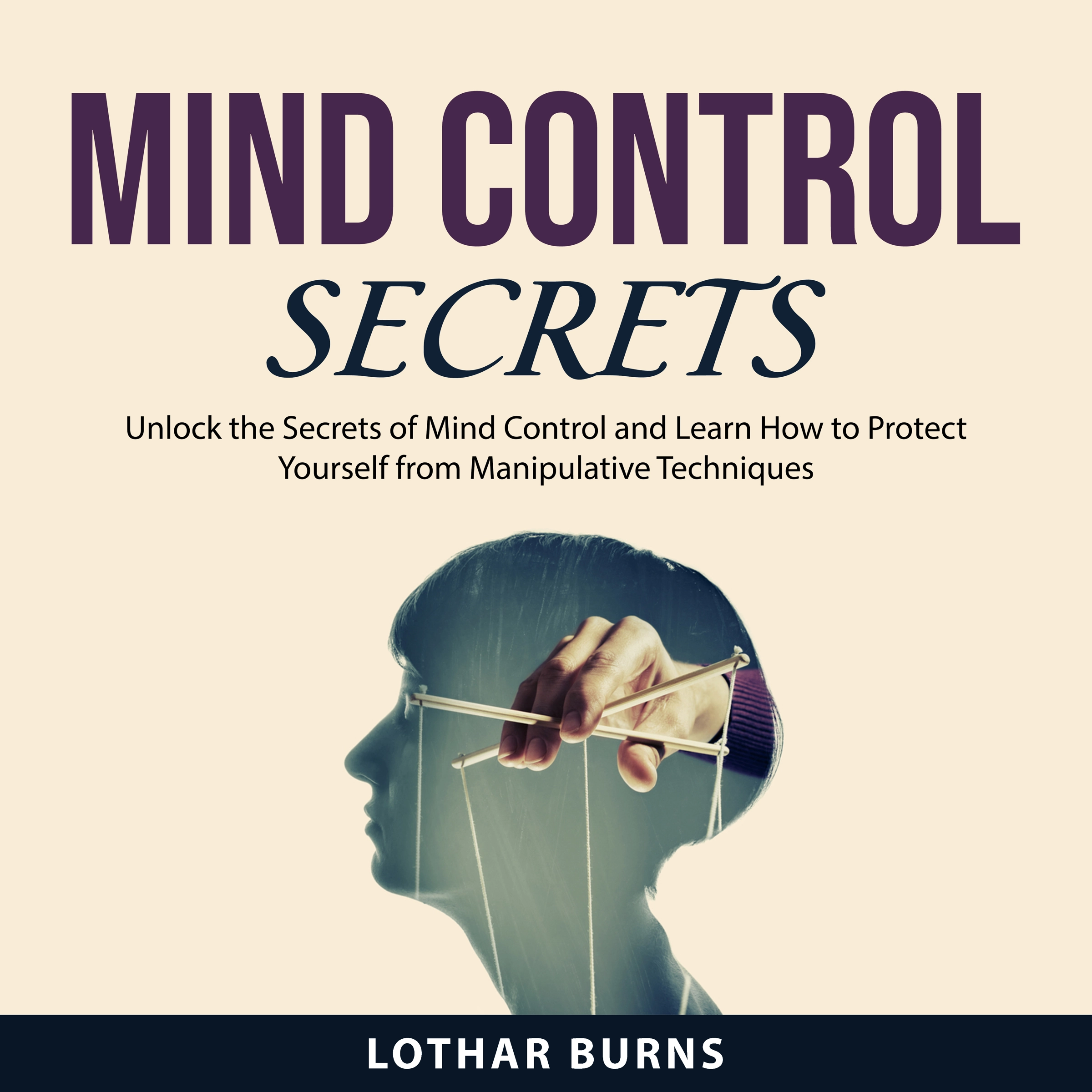 Mind Control Secrets Audiobook by Lothar Burns