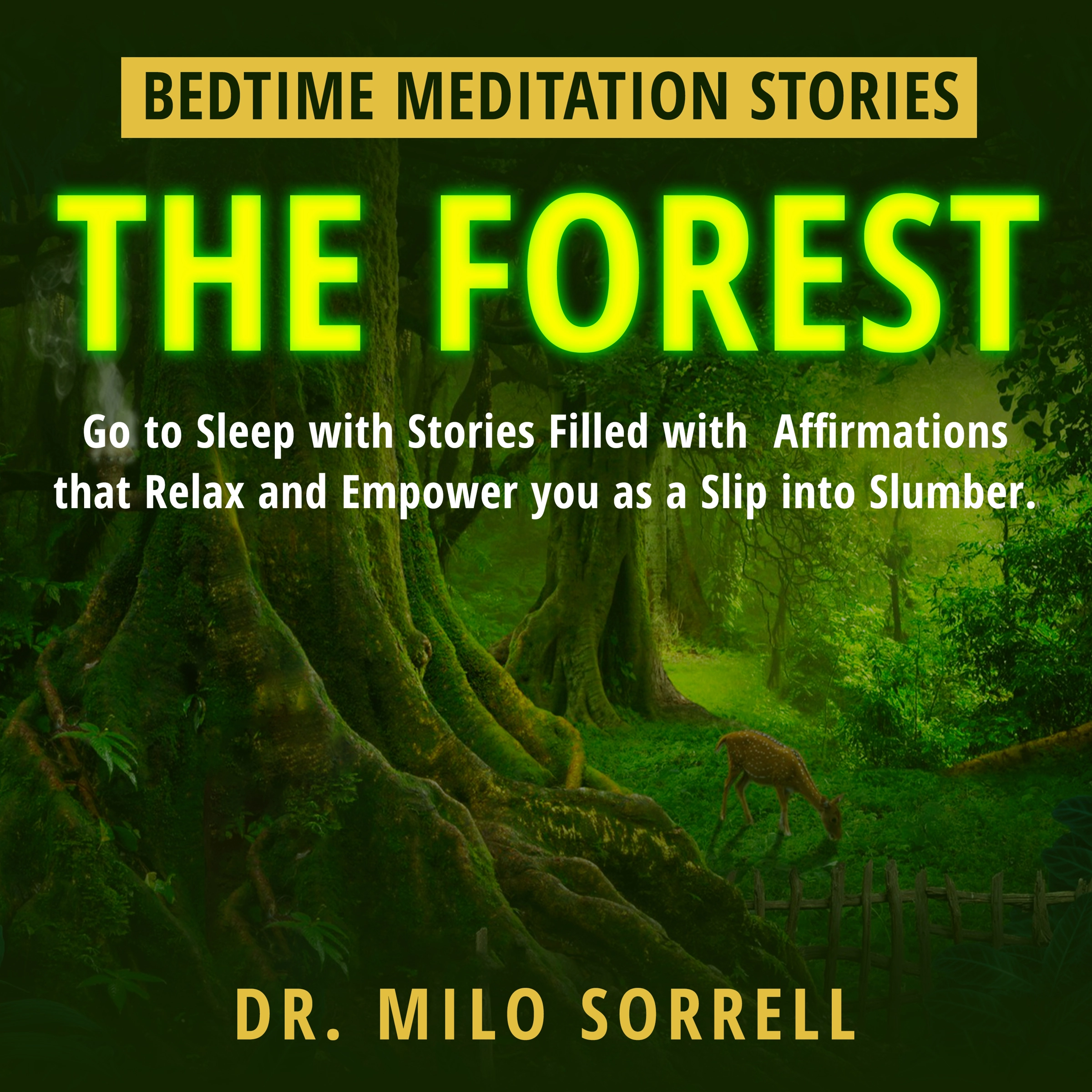 Bedtime Meditation Stories - The Forest by Dr. Milo Sorrell Audiobook