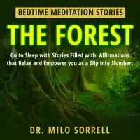 Bedtime Meditation Stories - The Forest Audiobook by Dr. Milo Sorrell