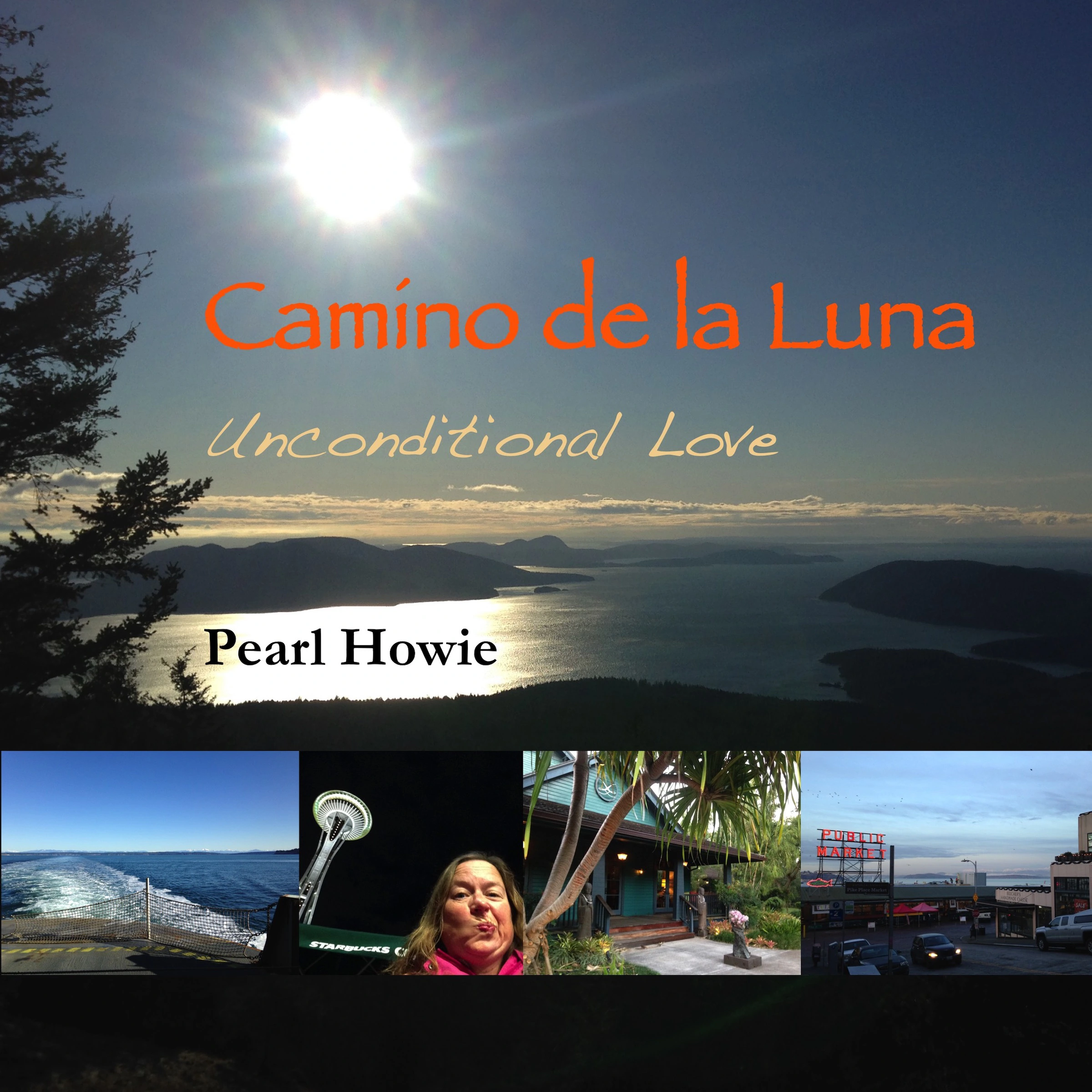 Camino de la Luna - Unconditional Love Audiobook by Pearl Howie