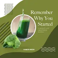 Remember Why You Started: A Weight Loss Meditation Bundle Audiobook by Kameta Media