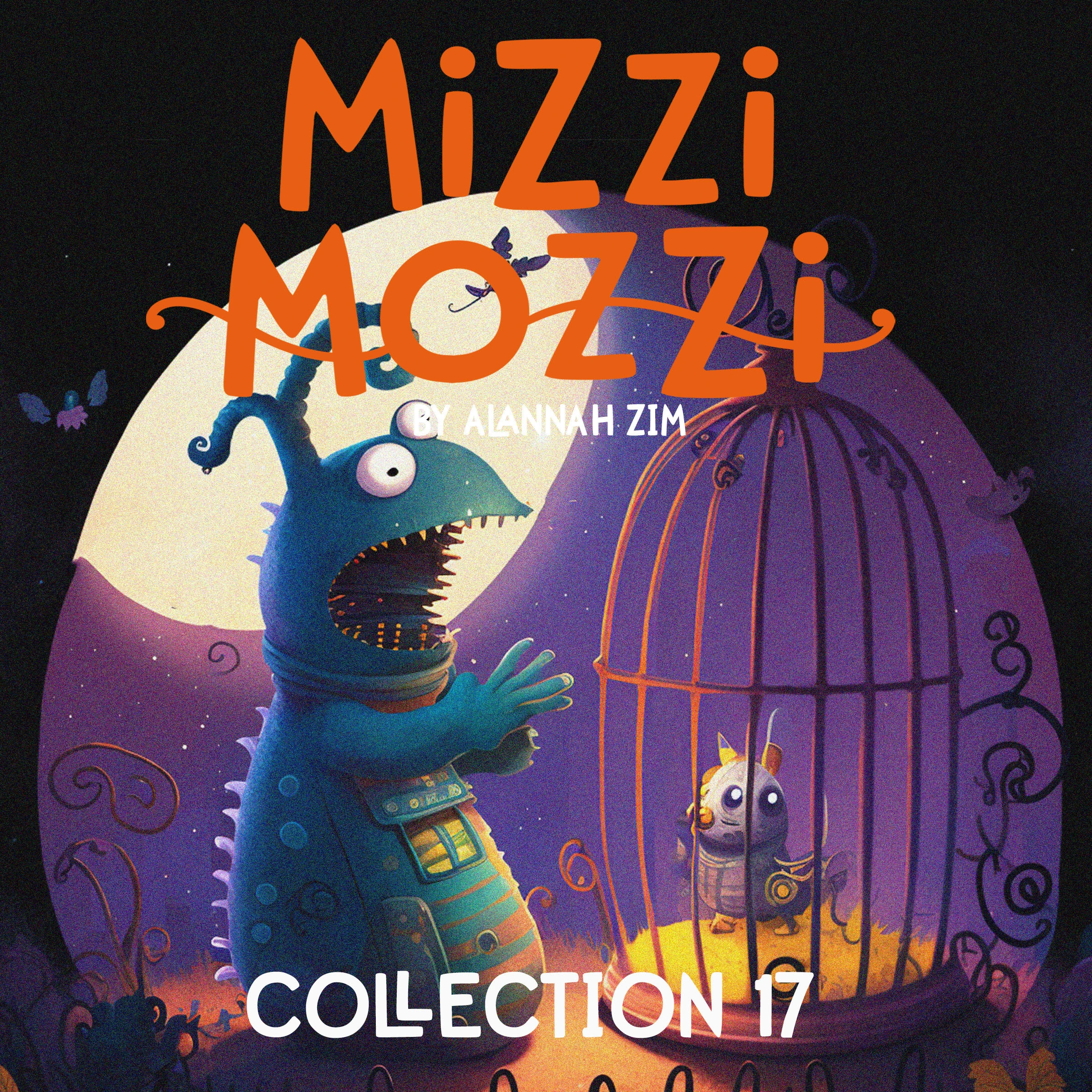 Mizzi Mozzi - An Enchanting Collection of 3 Books: Collection Seventeen Audiobook by Alannah Zim