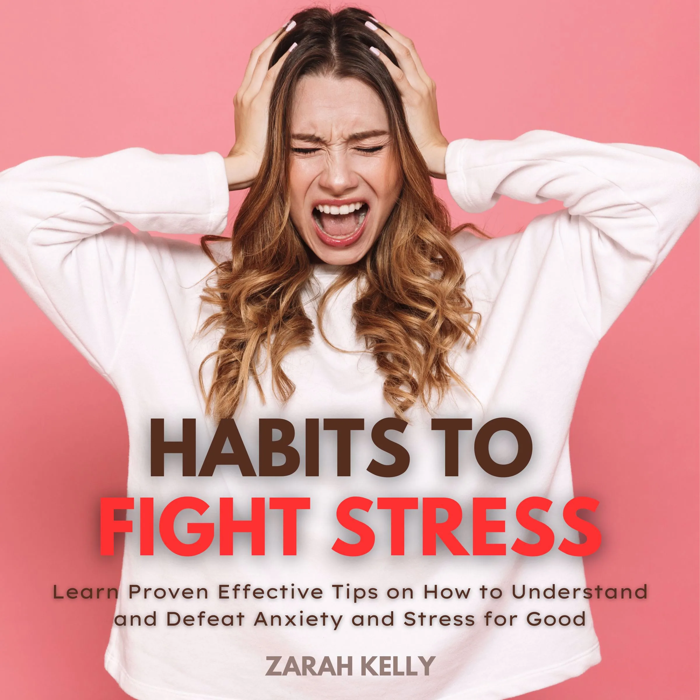 Habits to Fight Stress by Zarah Kelly