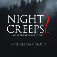 Night Creeps 2 Audiobook by Michael D'Ambrosio