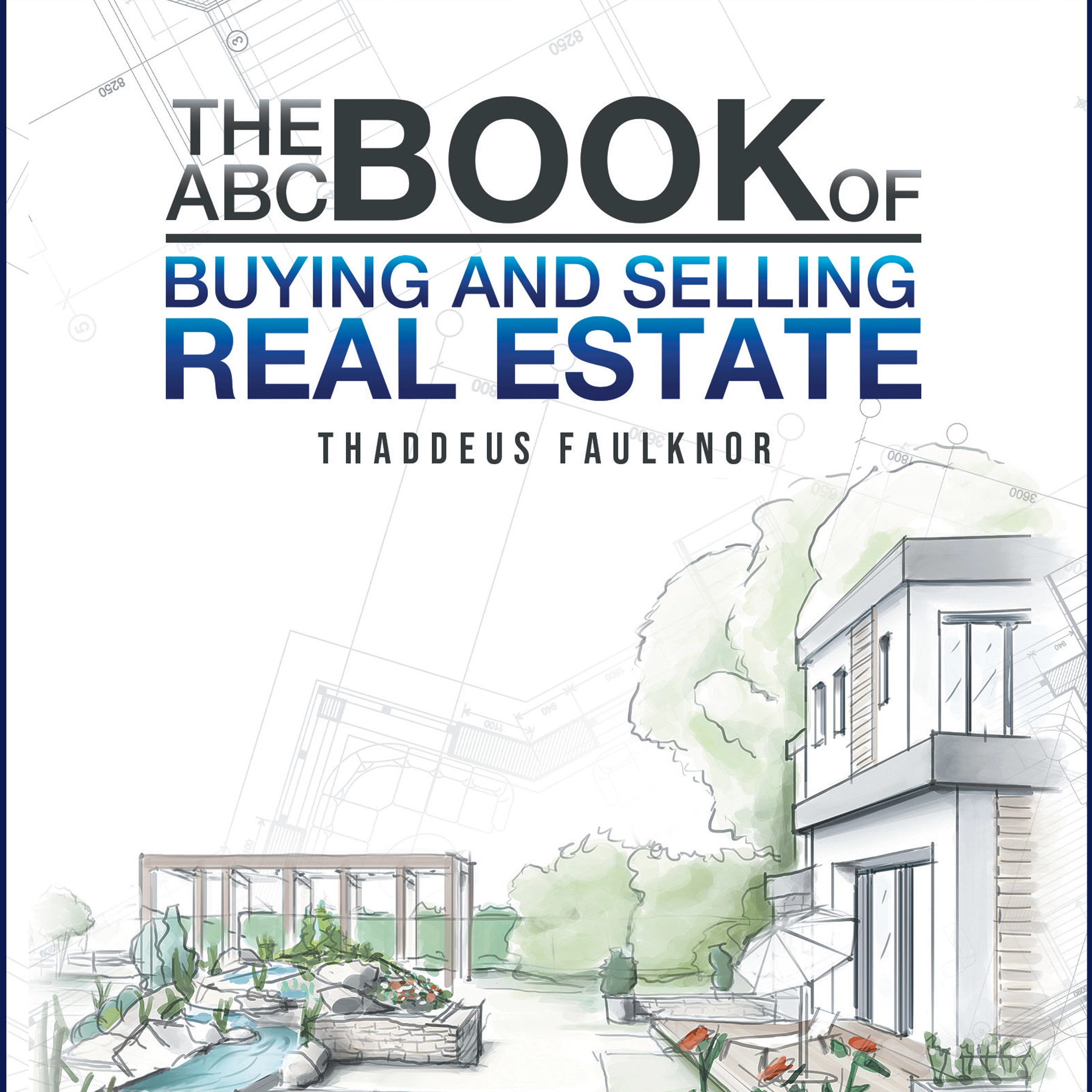 The ABC Book of Buying and Selling Real Estate by Thaddeus Faulknor Audiobook