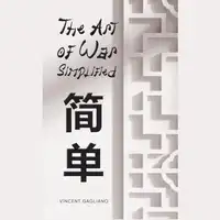 The Art of War Simplified by Vincent Gagliano Audiobook by Vincent Gagliano