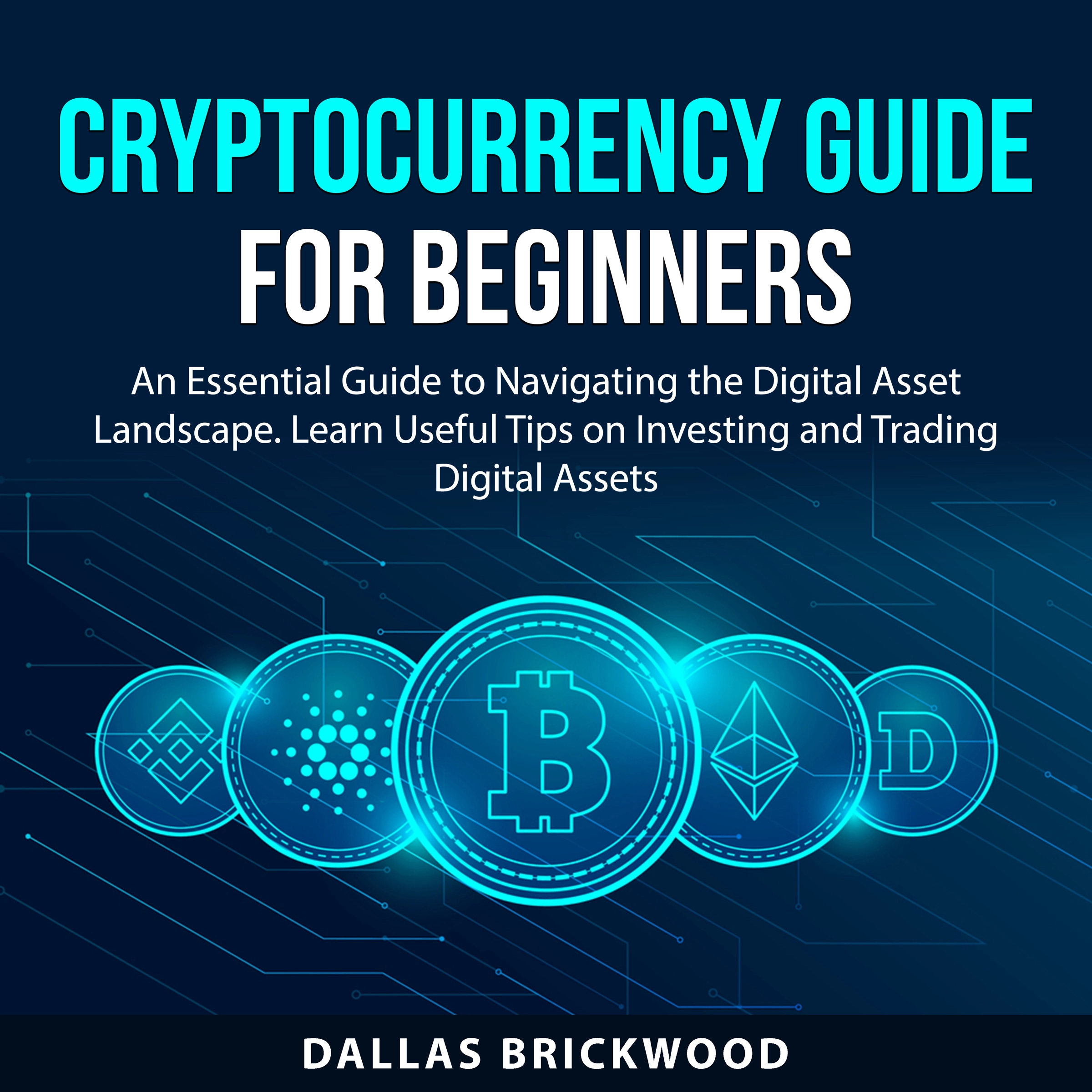 Cryptocurrency Guide for Beginners by Dallas Brickwood Audiobook