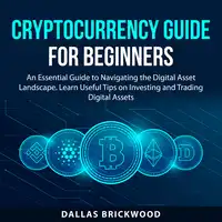 Cryptocurrency Guide for Beginners Audiobook by Dallas Brickwood