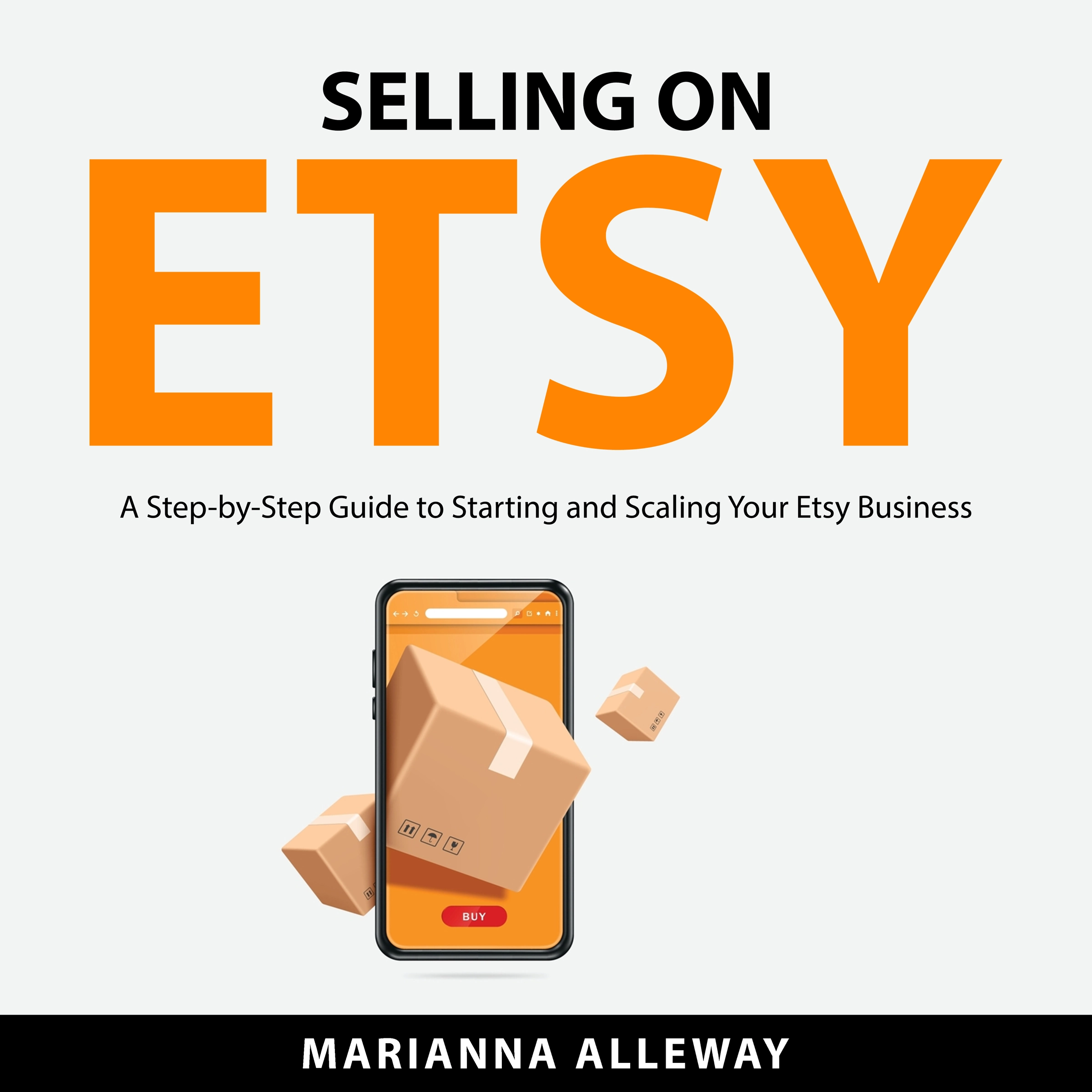 Selling on Etsy by Marianna Alleway Audiobook