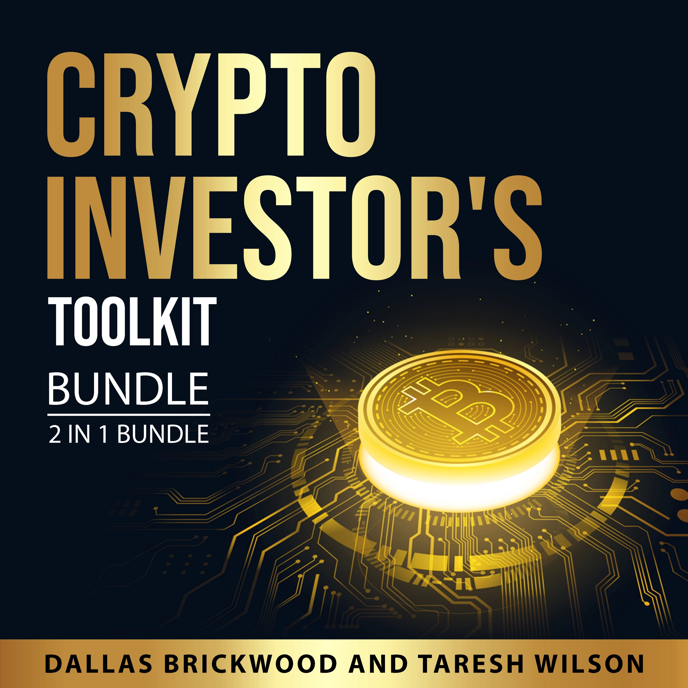 Crypto Investor's Toolkit Bundle, 2 in 1 Bundle by Taresh Wilson Audiobook