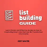 List Building Guide Audiobook by Jody Walter