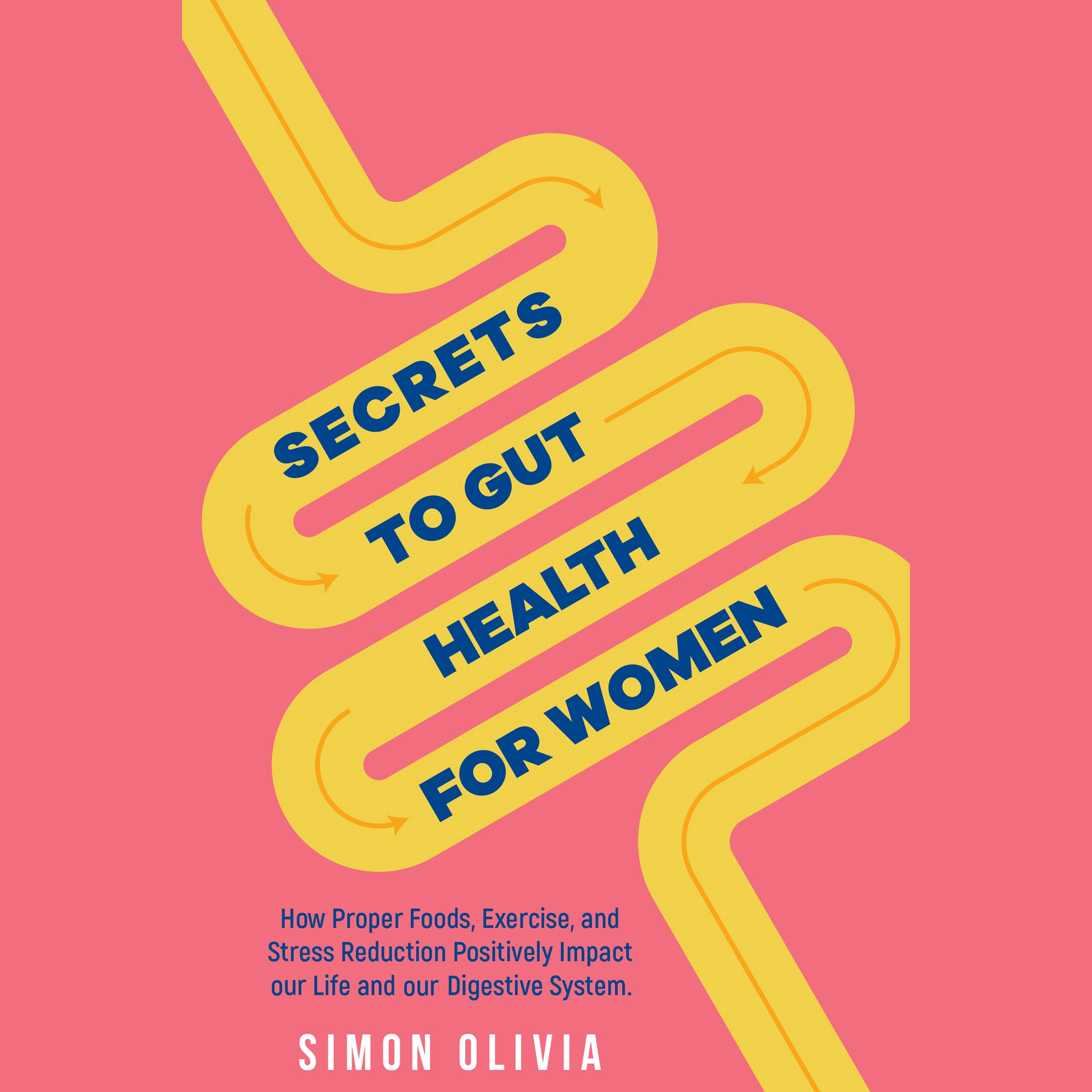 Secrets to Gut Health for Women Audiobook by Olivia Simon