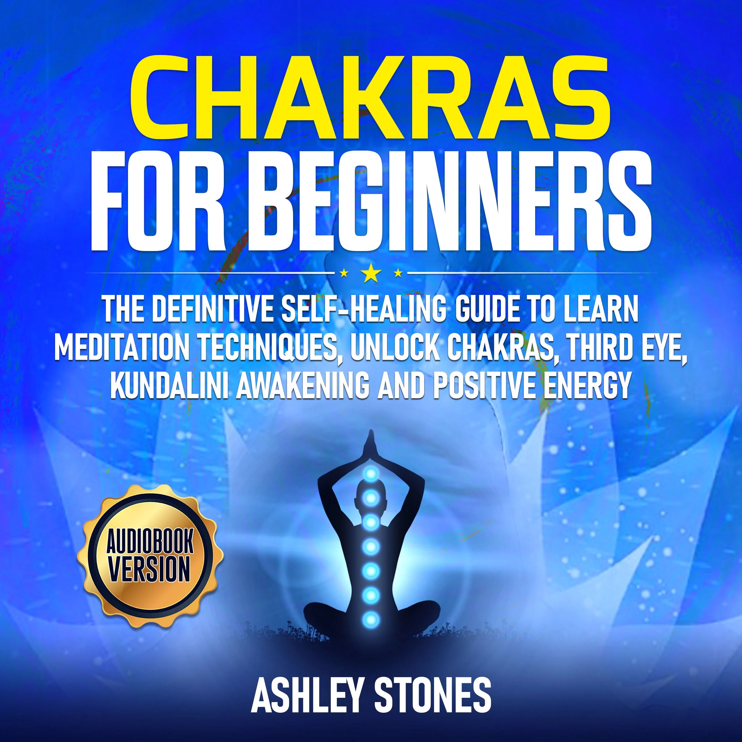 Chakras For Beginners Audiobook by Ashley Stones