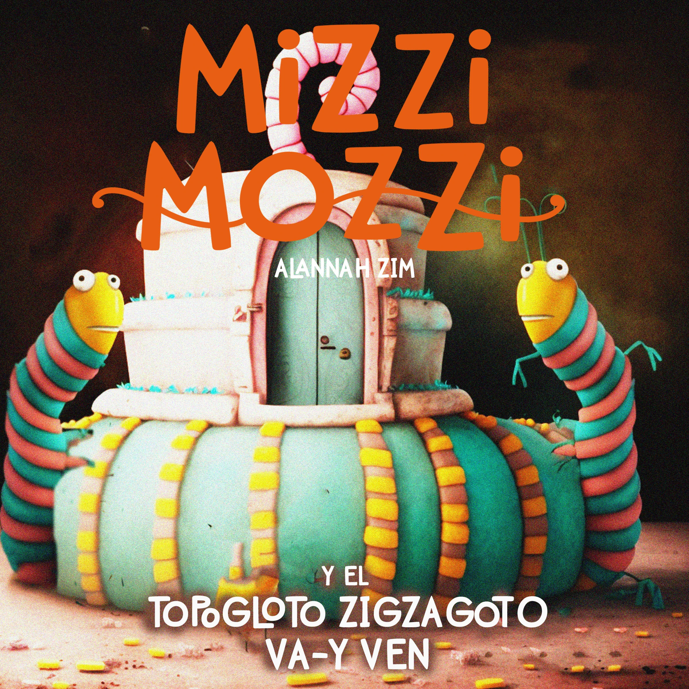 Mizzi Mozzi Y El Topogloto Zigzagoto Va-Y-Ven by Alannah Zim Audiobook