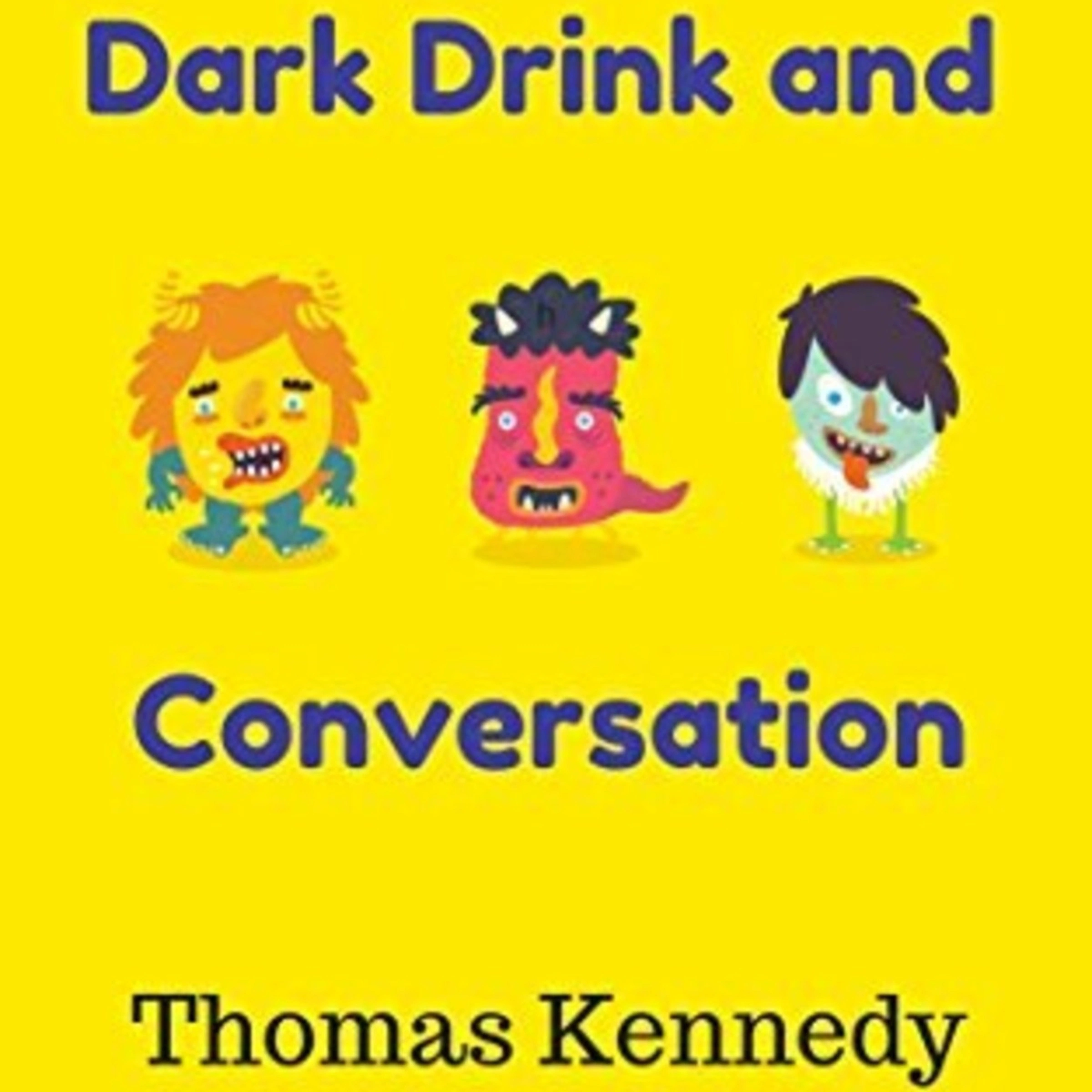 Dark Drink and Conversation by Thomas Kennedy Audiobook