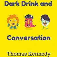 Dark Drink and Conversation Audiobook by Thomas Kennedy