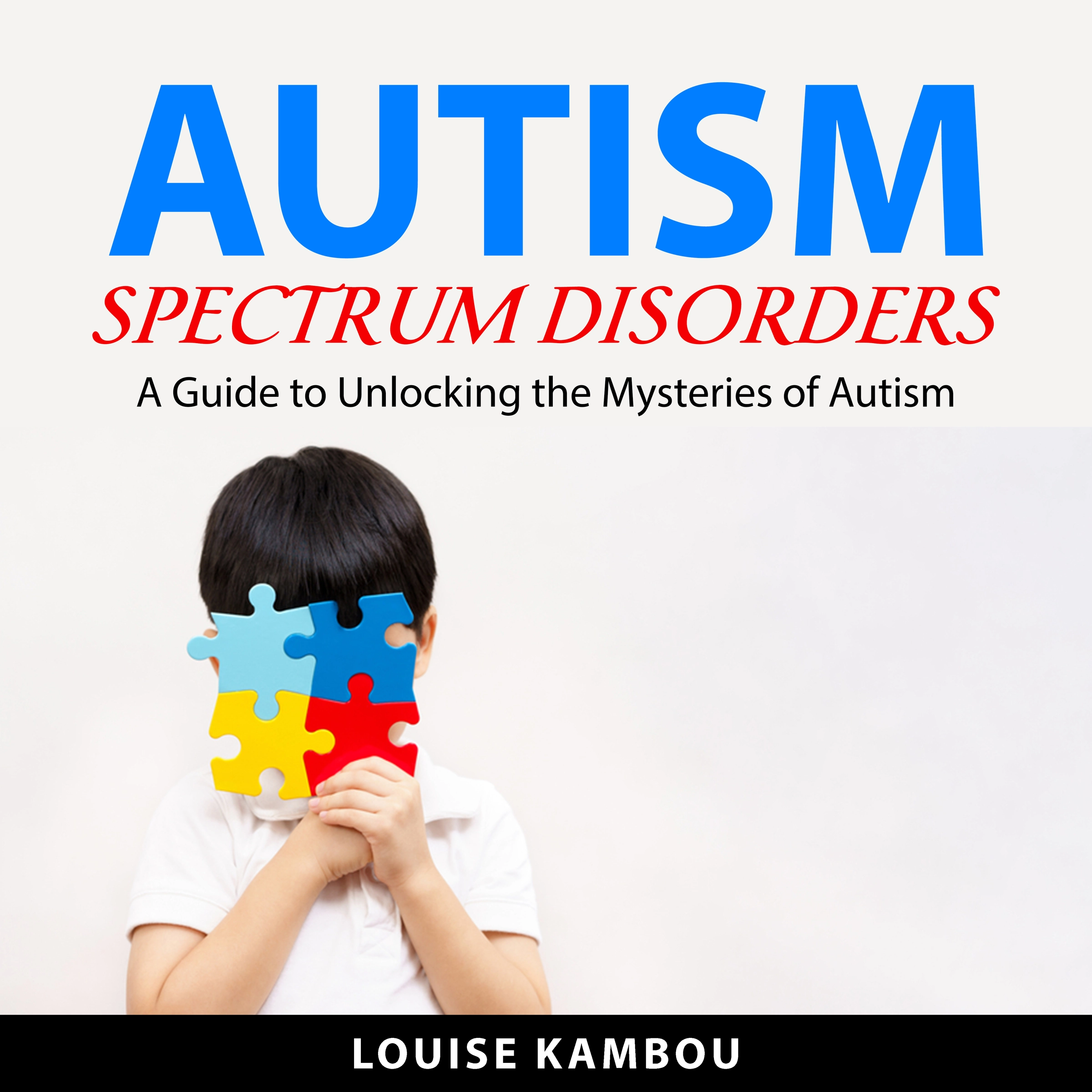 Autism Spectrum Disorders by Louise Kambou Audiobook