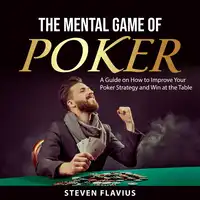 The Mental Game of Poker Audiobook by Steven Flavius