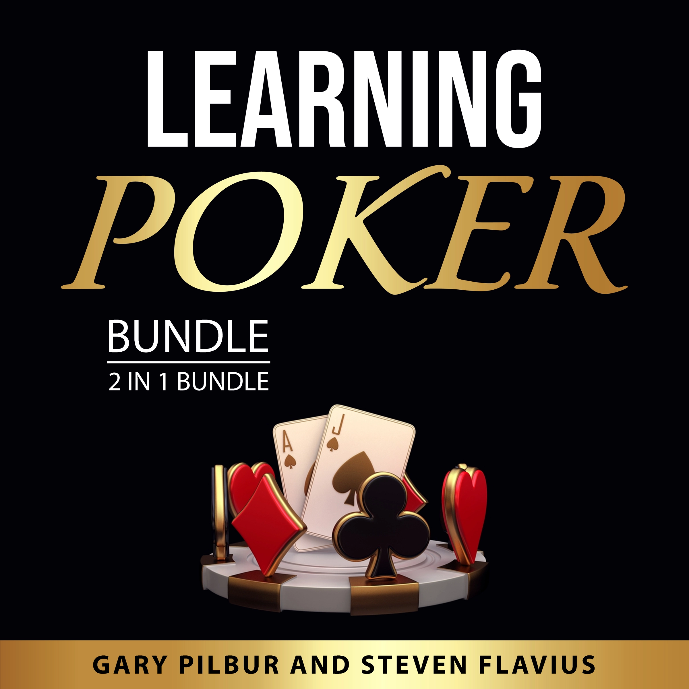 Learning Poker Bundle, 2 in 1 Bundle Audiobook by Steven Flavius