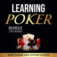 Learning Poker Bundle, 2 in 1 Bundle Audiobook by Steven Flavius