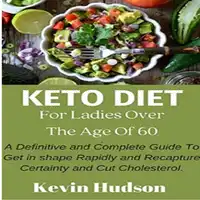 Keto Diet for Ladies Over The Age Of 60 Audiobook by kevin Hudson