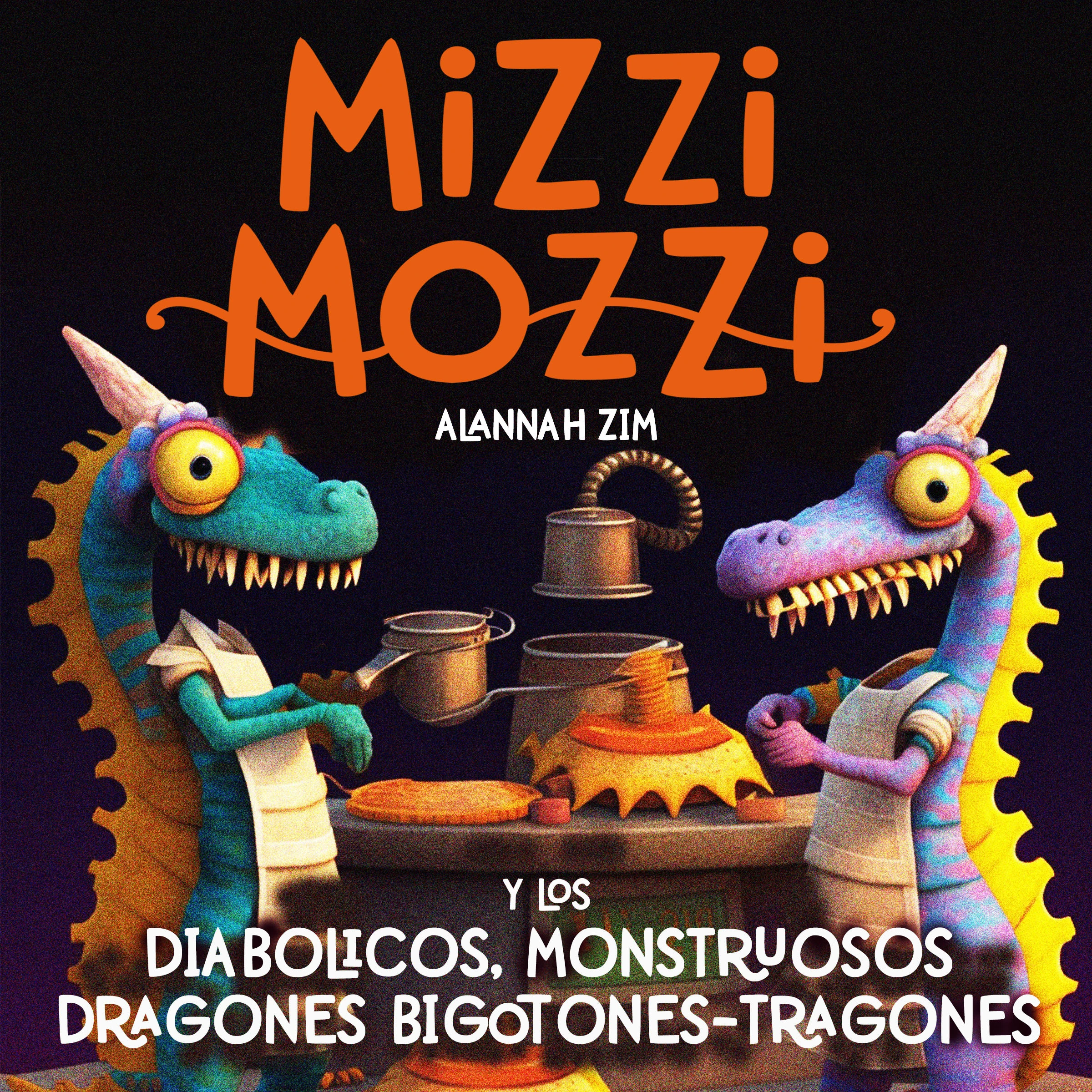 Mizzi Mozzi Y Los Diabólicos, Monstruosos Dragones Bigotones-Tragones by Alannah Zim Audiobook