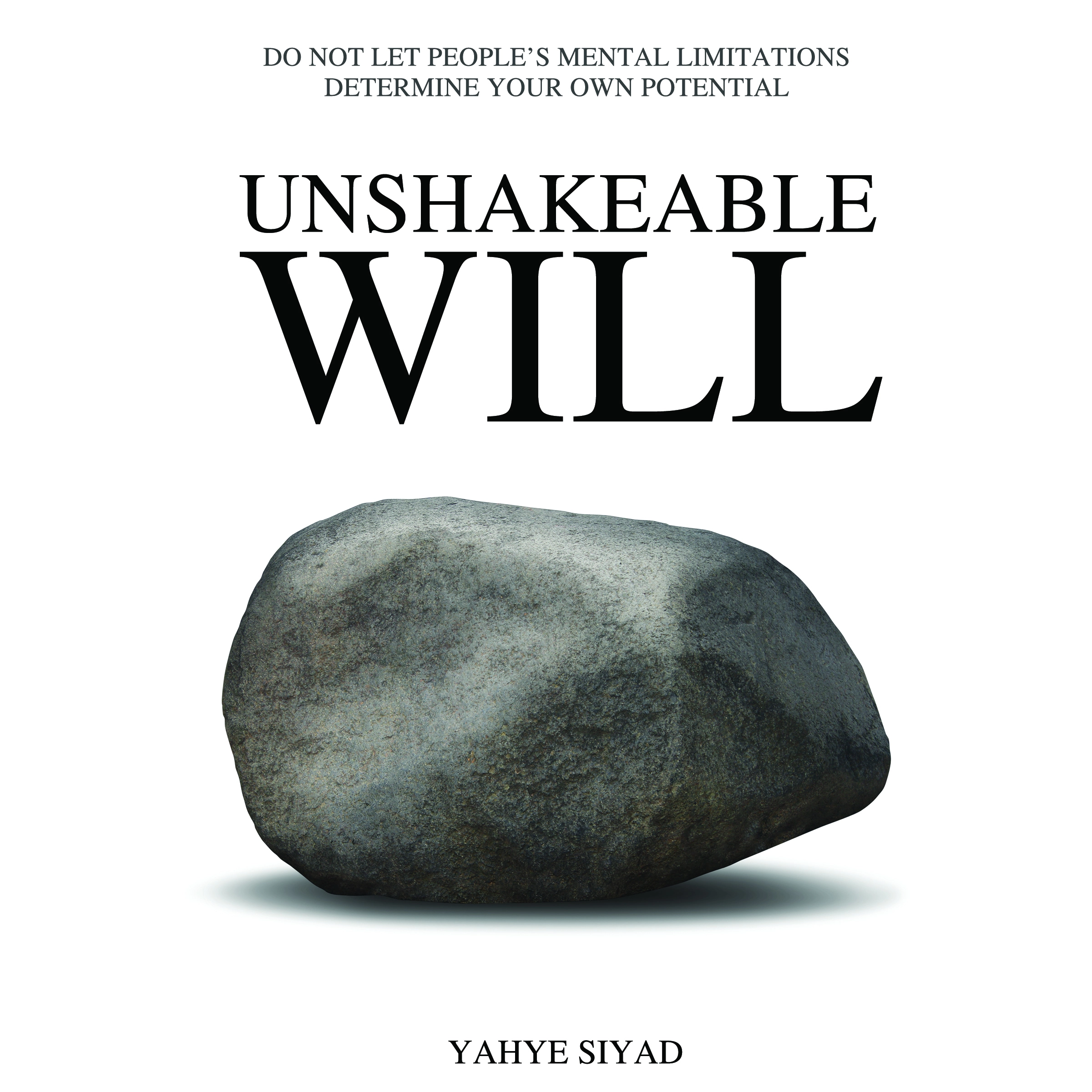 Unshakeable Will by Yahye Siyad Audiobook