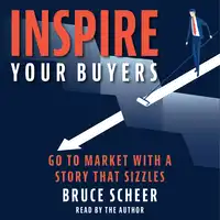 Inspire your Buyers Audiobook by Bruce Scheer