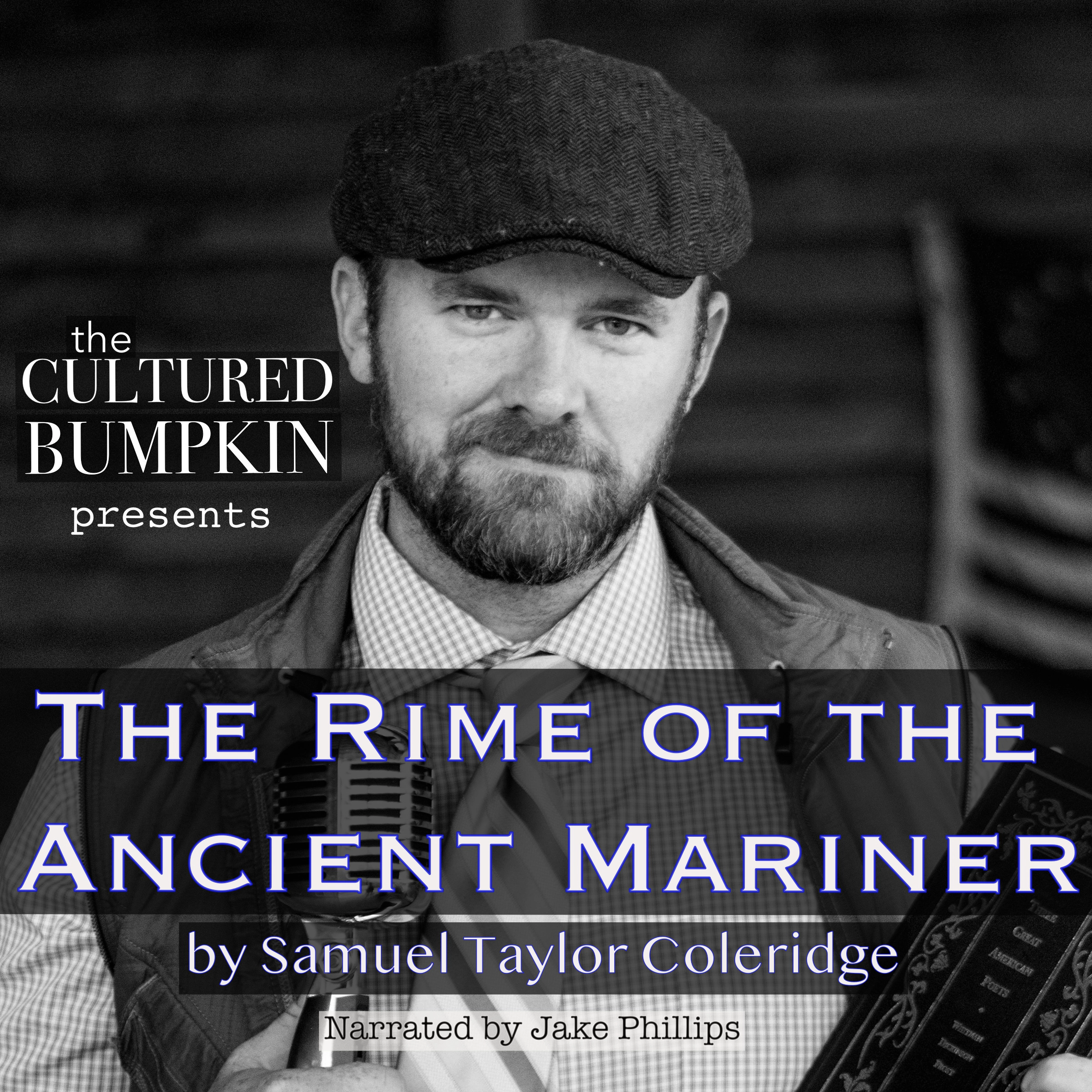 The Cultured Bumpkin Presents: The Rime of the Ancient Mariner by Samuel Taylor Coleridge Audiobook