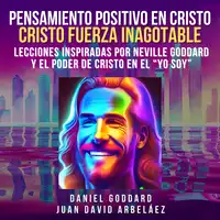 Pensamiento Positivo En Cristo: Cristo Fuerza Inagotable Audiobook by Juan David Arbelaez