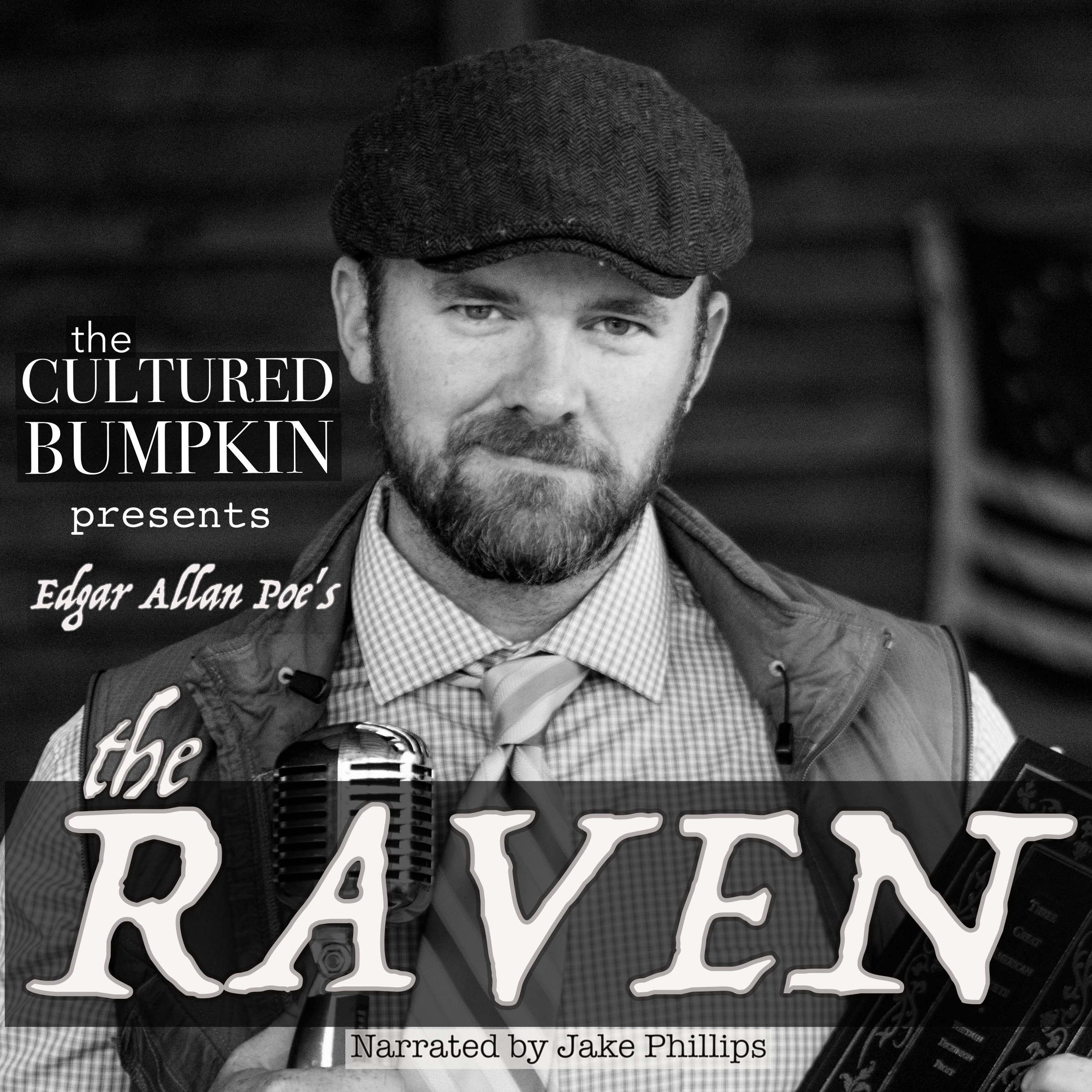 The Cultured Bumpkin Presents: Edgar Allan Poe's The Raven Audiobook by Edgar Allan Poe