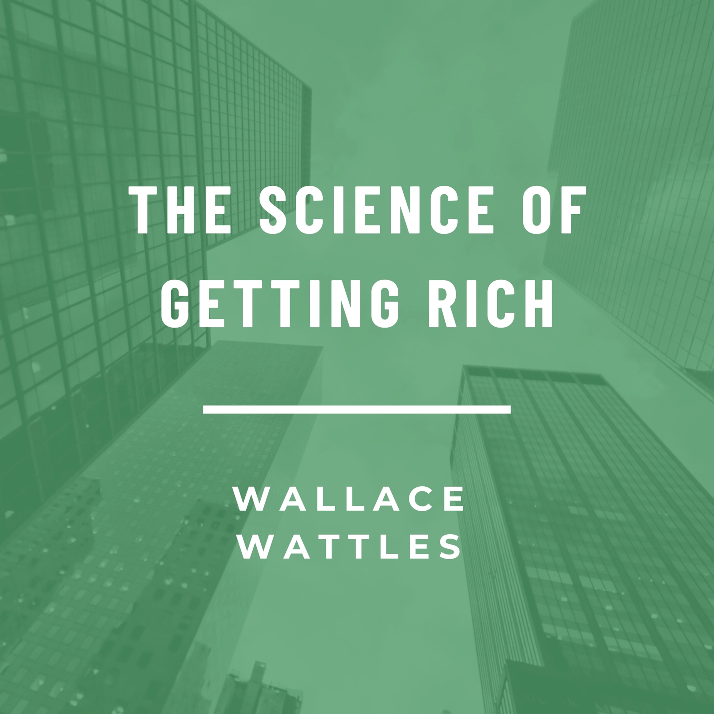 The Science of Getting Rich Audiobook by Wallace Wattles