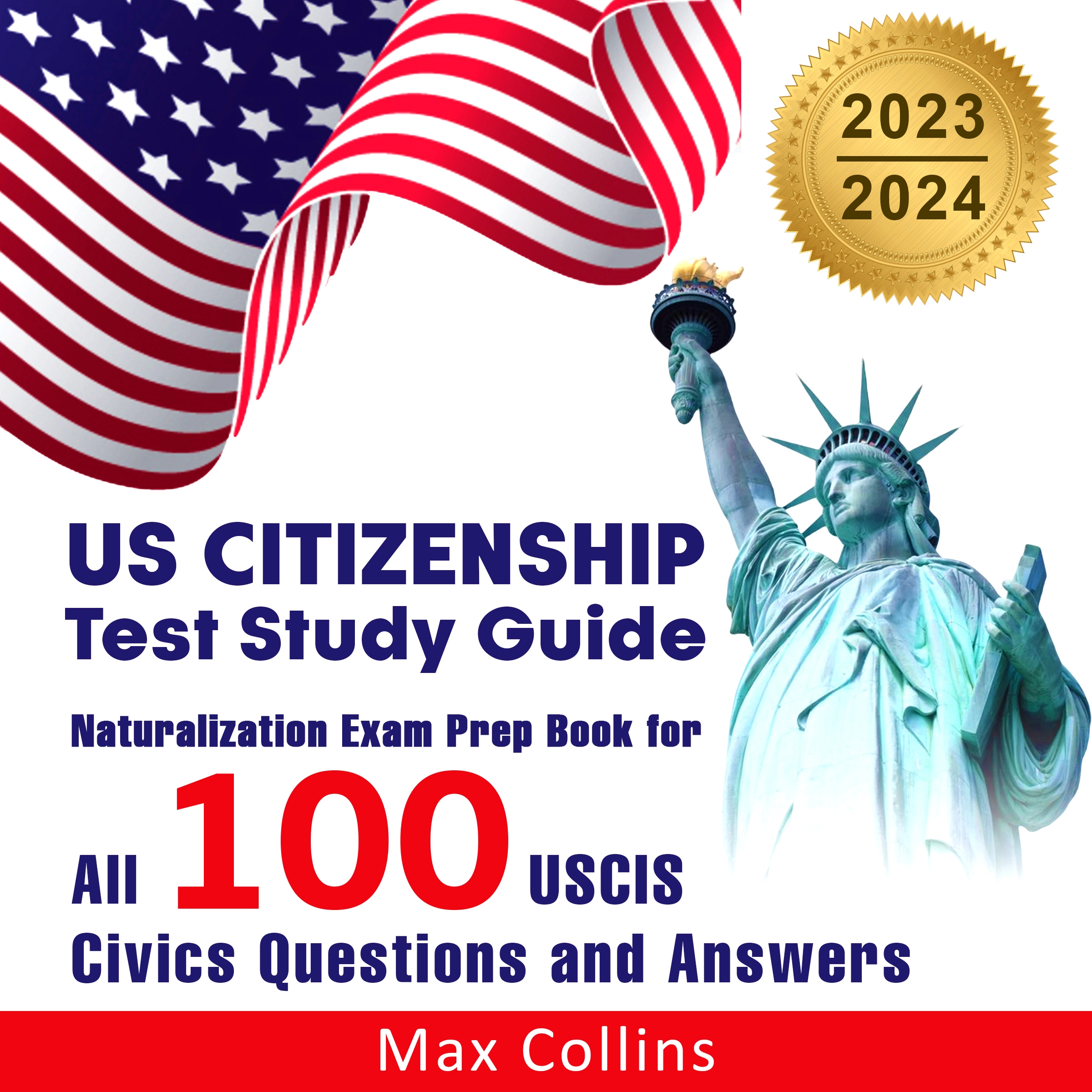 US Citizenship Test Study Guide 2023 and 2024 Audiobook by Max Collins