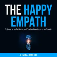 The Happy Empath Audiobook by Linda Burch