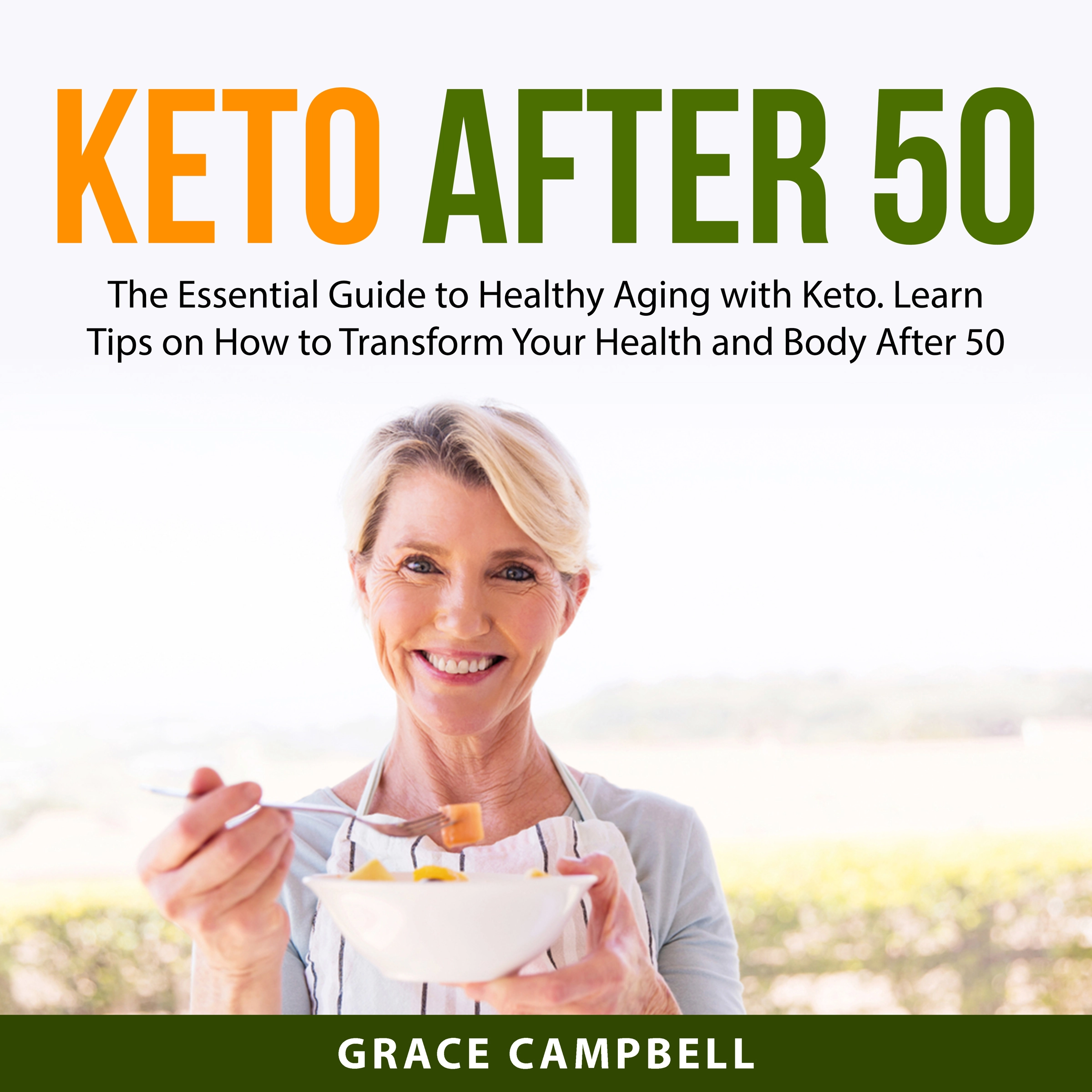 Keto After 50 Audiobook by Grace Campbell