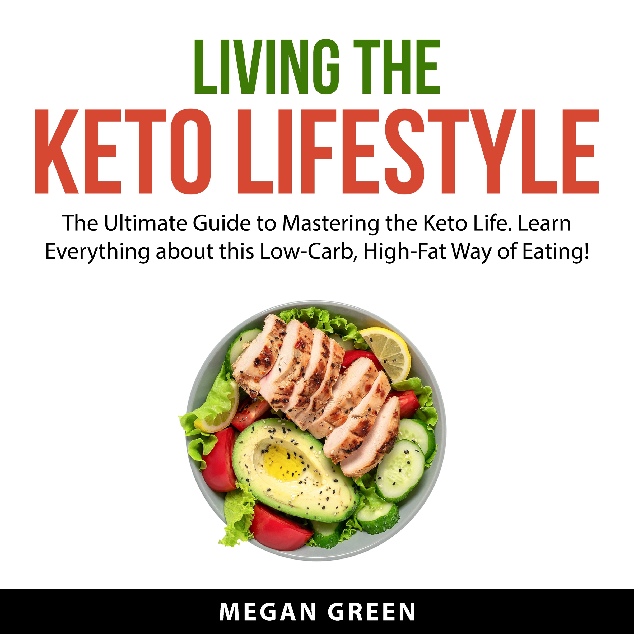 Living the Keto Lifestyle Audiobook by Megan Green