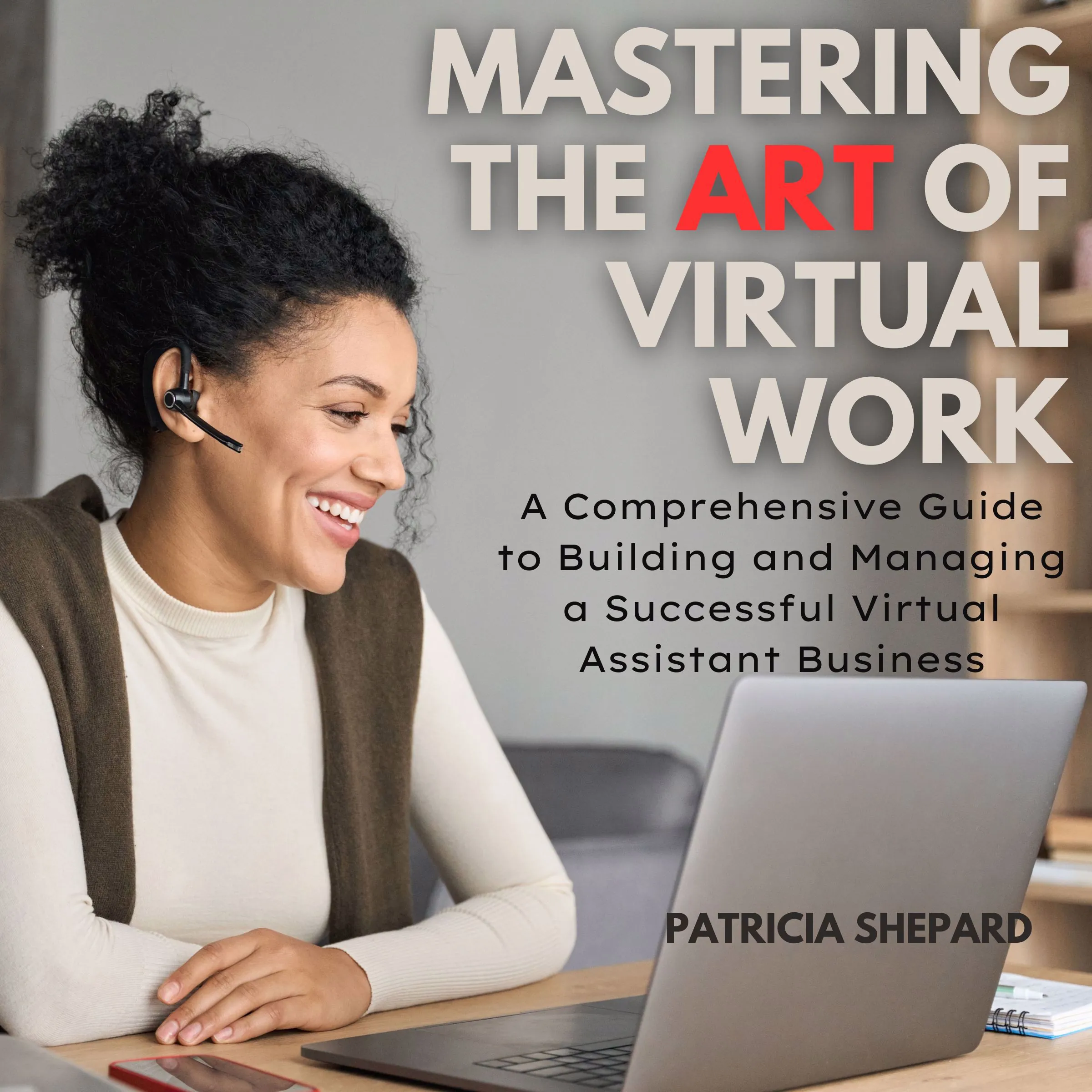 Mastering the Art of Virtual Work by Patricia Shepard