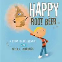 Happy Root Beer Audiobook by David E Swarbrick