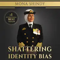 Shattering Identity Bias Audiobook by Mona Shindy