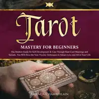 Tarot Mastery for Beginners Audiobook by Amanda Chamberlain