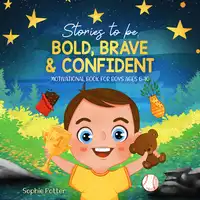 Stories To Be Bold, Brave & Confident Audiobook by Sophie Potter